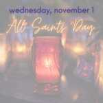 All Saints Day: FREE Monthly Healing Prayer Service